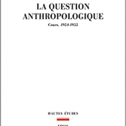 Curso La question anthropologique